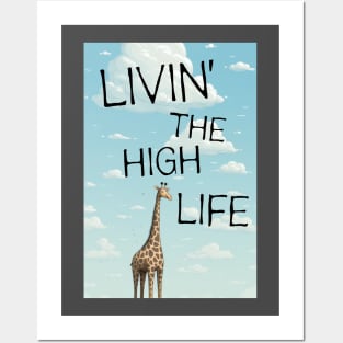 Giraffe Livin' the high life Posters and Art